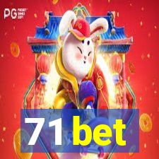 71 bet